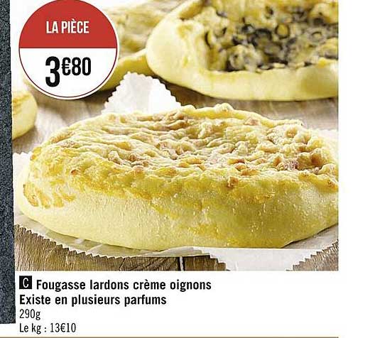 fougasse lardons crème oignons existe en plusieurs parfums