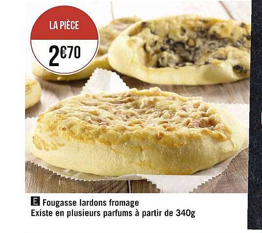 fougasse lardons fromage existe en plusieurs parfums à partir de 340 g