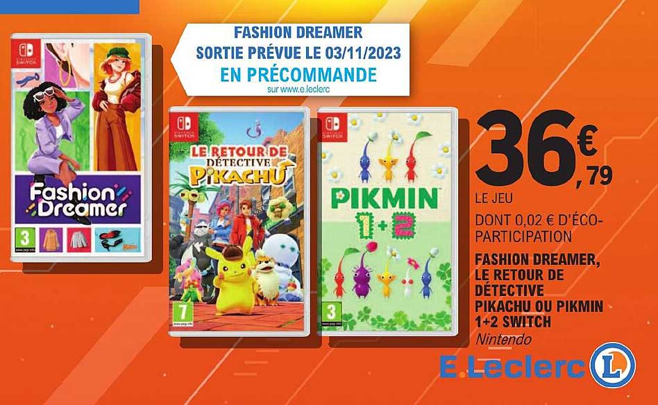 fashion dreamer, le retour de détective pikachu ou pikmin 1+2 switch