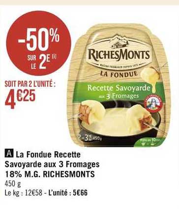 la fondue recette savoyarde aux 3 fromages 18% m.g. richesmonts