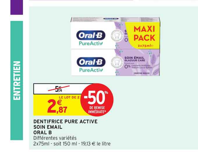 dentifrice pure active soin email oral b -50% de remise immédiate