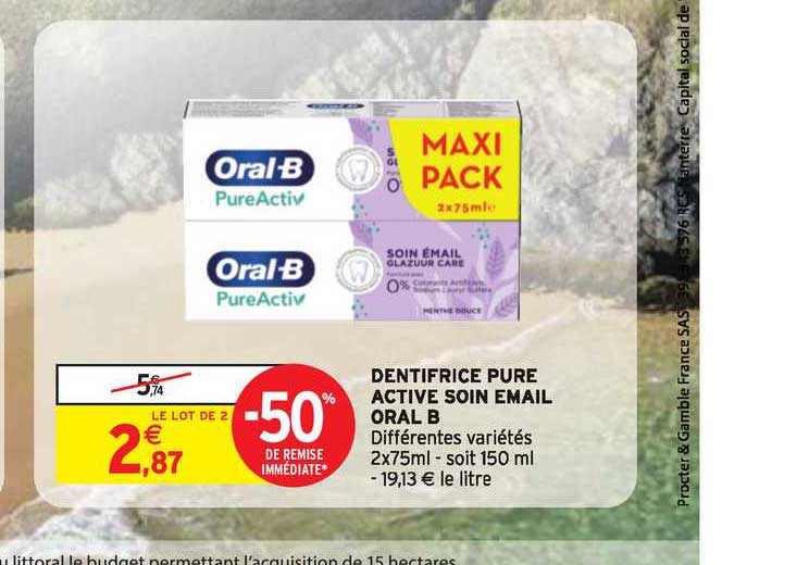 dentifrice pure active soin email oral b -50% de remise immédiate