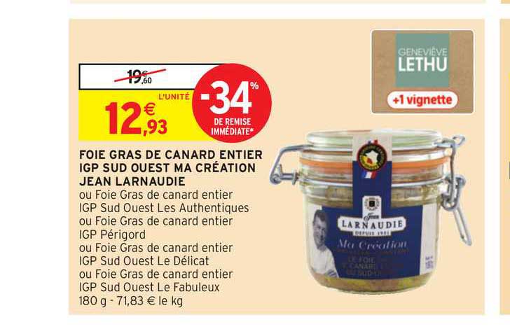 foie gras de canard entier igp sud ouest ma création jean larnaudie -34% de remise immédiate