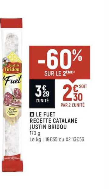 le fuet recette catalane justin bridou -60% sur le 2ème