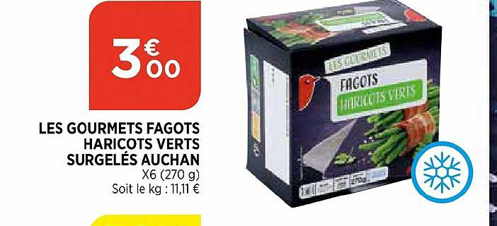 les gourmets fagots haricots verts surgelés auchan