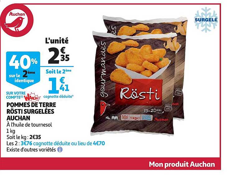 pomme de terre rösti surgelées auchan 40% sur le 2ème identique