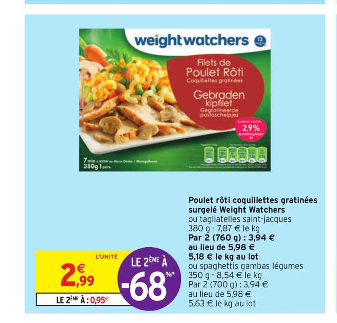 poulet rôti coquillettes gratinées surgelé weight watchers le 2ème à -68%