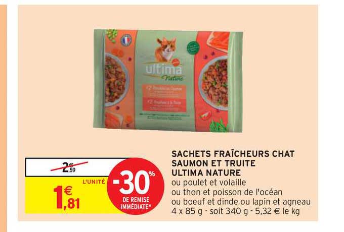 Sachets Fraîcheurs Chat Saumon Et Truite Ultima Nature -30% De Remise Immédiate