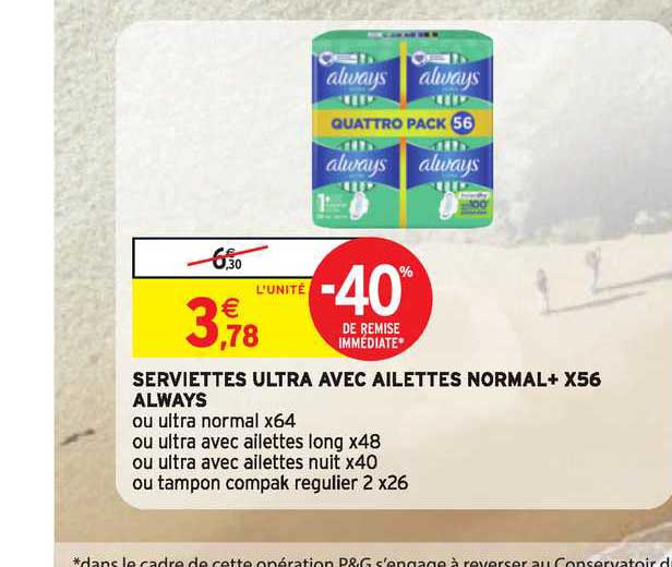 serviettes ultra avec ailettes normal+ x56 always -40% de remise immédiate