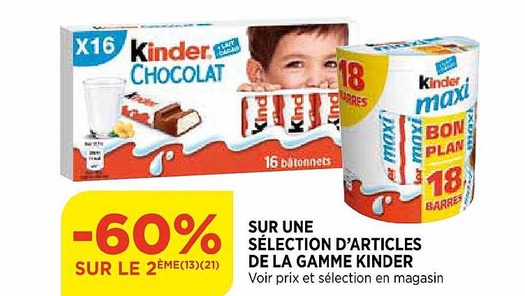 sur une sélection d'articles de la gamme kinder -60% sur le 2eme