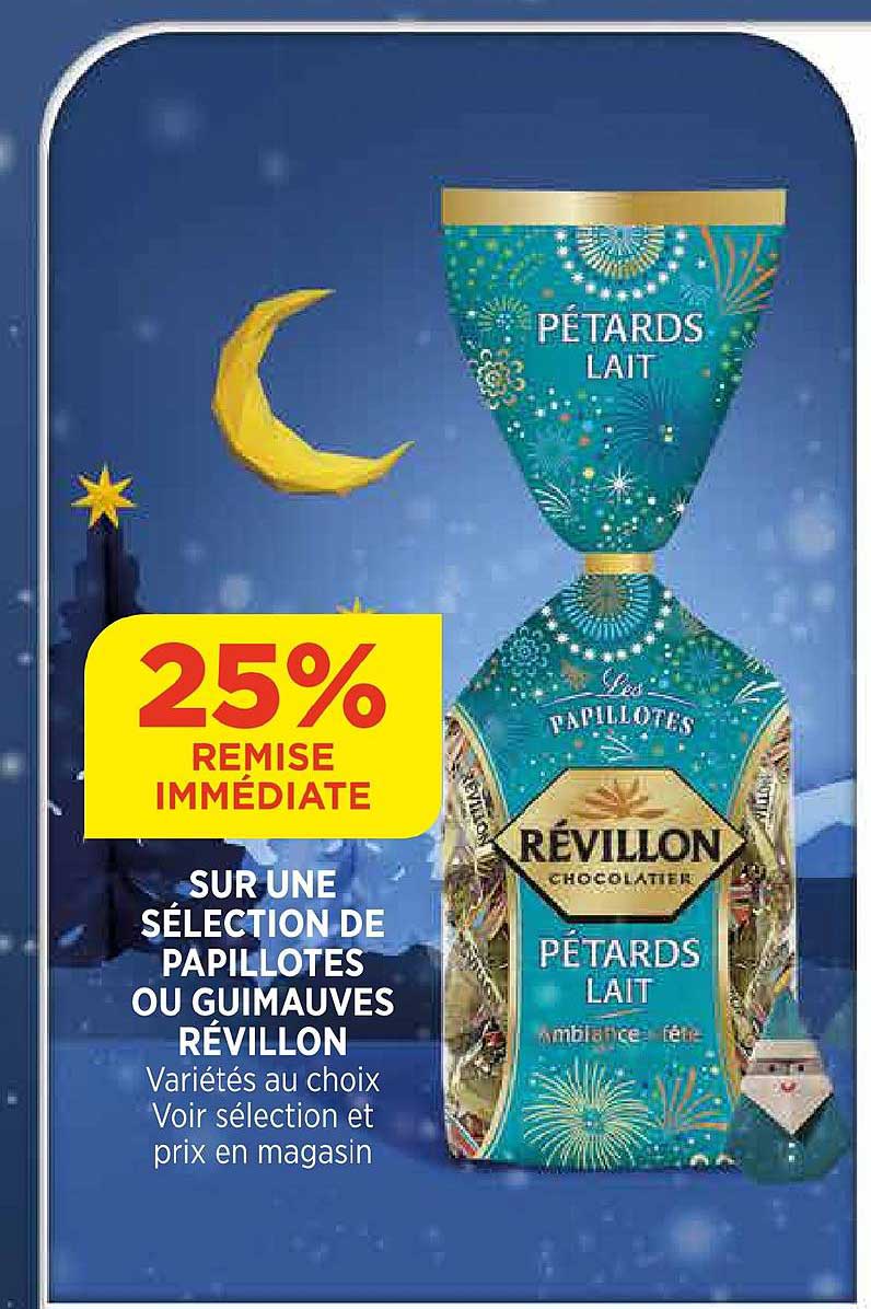 sur une sélection de papillotes ou guimauves révillon 25% de remise immédiate