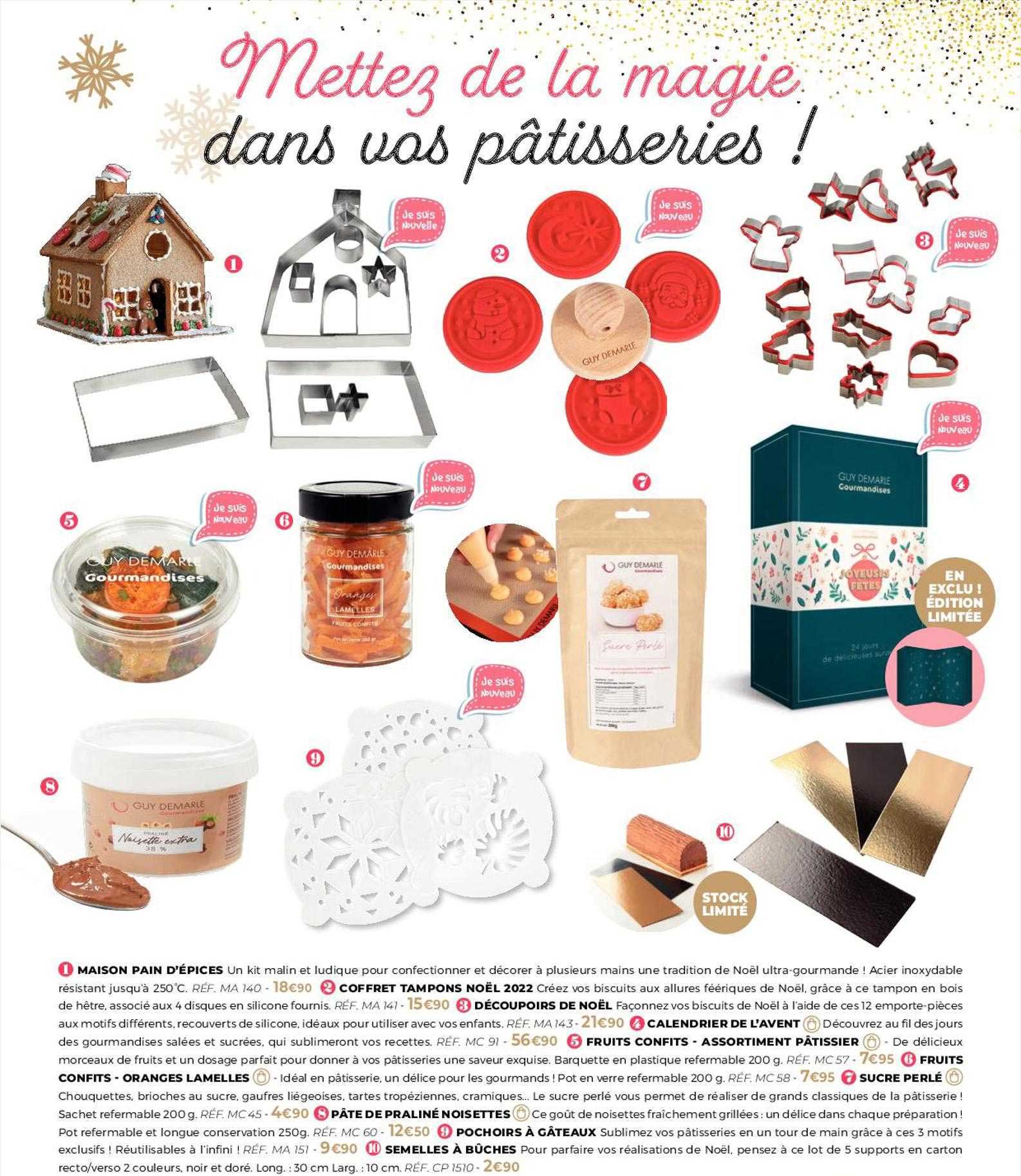 maison pain d'épices, coffret tampons noël 2022, découpoirs de noël, calendrier de l'avent, fruits confit - assortiment pâtissier, fruits confit - oranges lamelles, sucre perlé, pâte de praliné