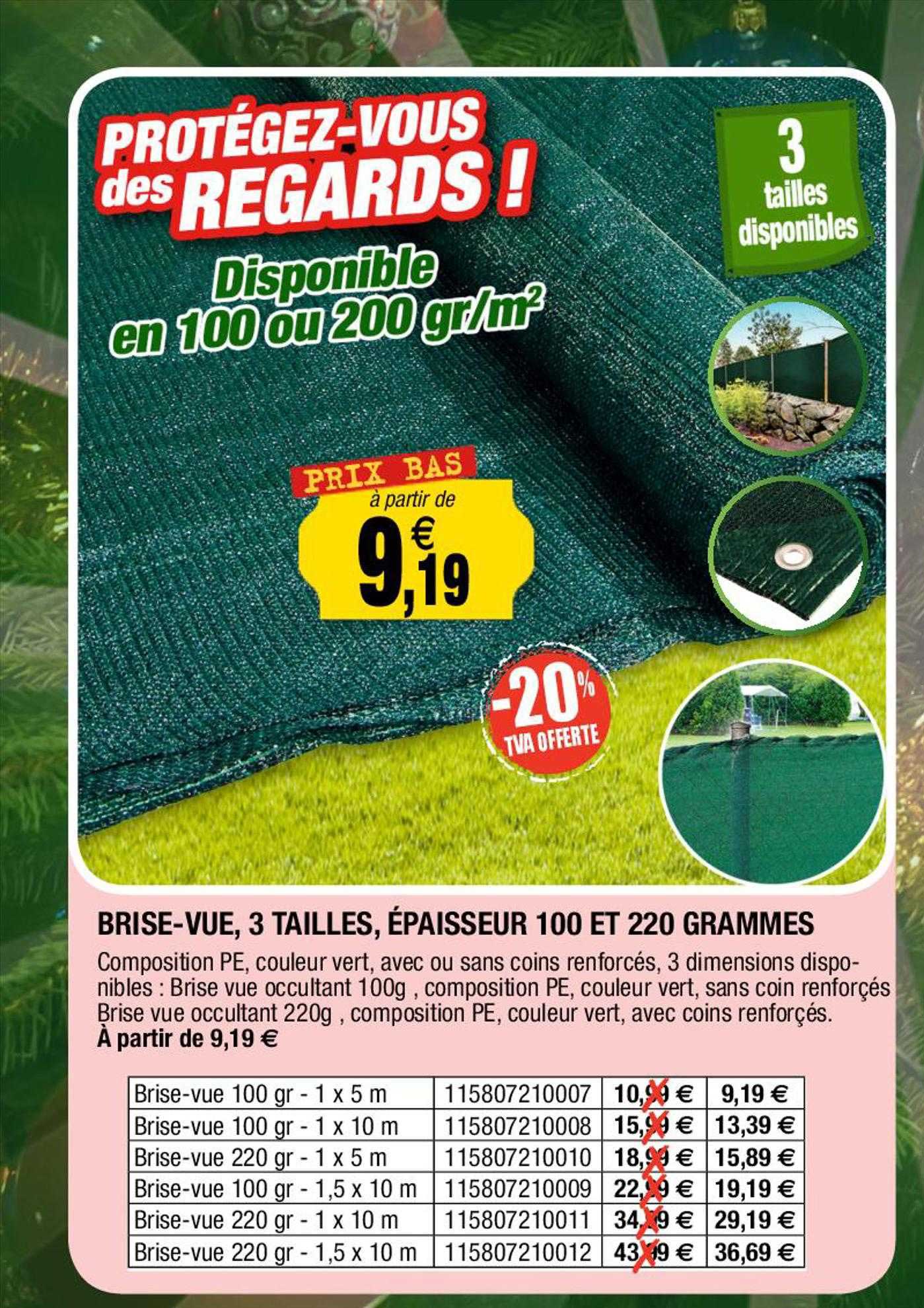 brise-vue, 3 tailles, épaisseur 100 et 220 grammes