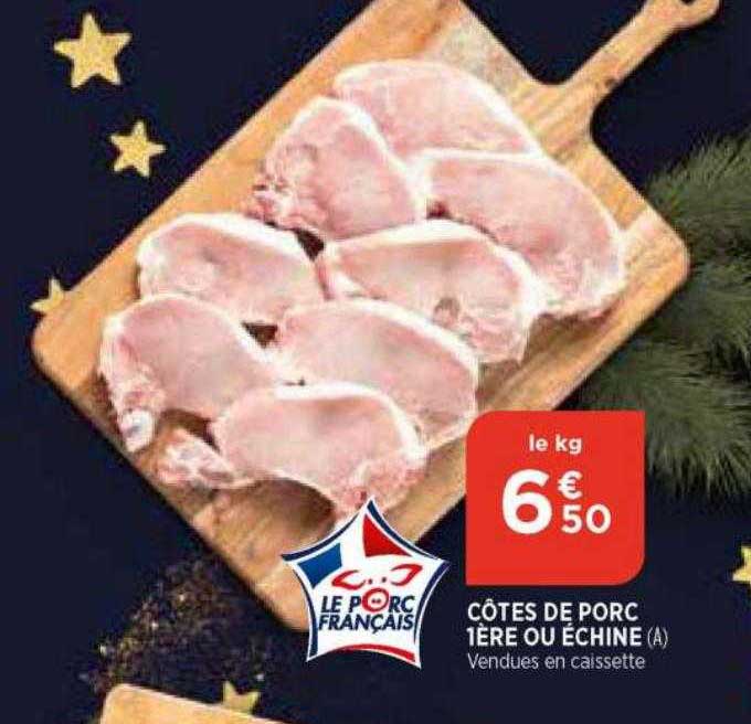 côtes de porc 1ère ou échine