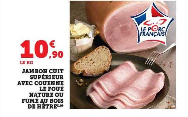 Jambon Cuit Supérieur Avec Couenne Le Foué Nature Ou Fumé Au Bois De Hêtre