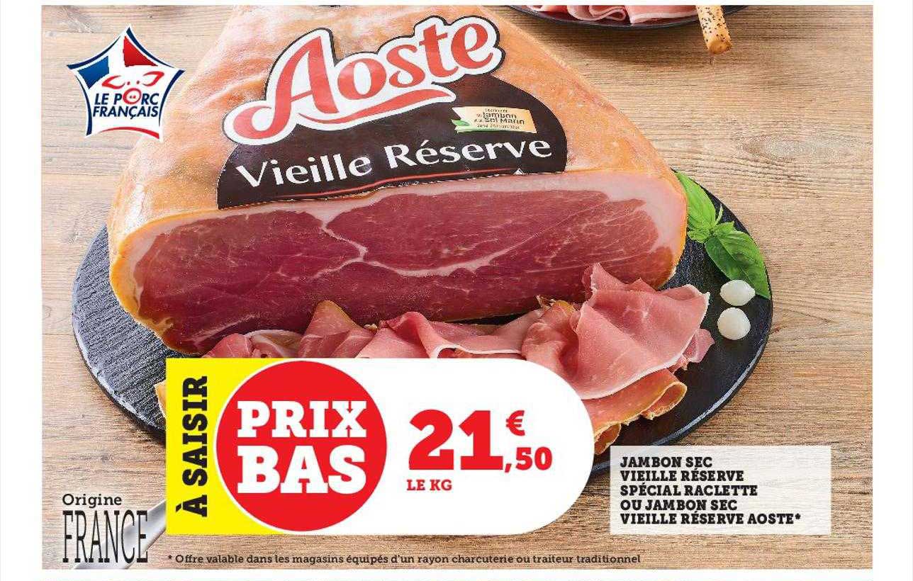 Jambon Sec Vieille Réserve Spécial Raclette Ou Jambon Sec Vieille Réserve Aoste