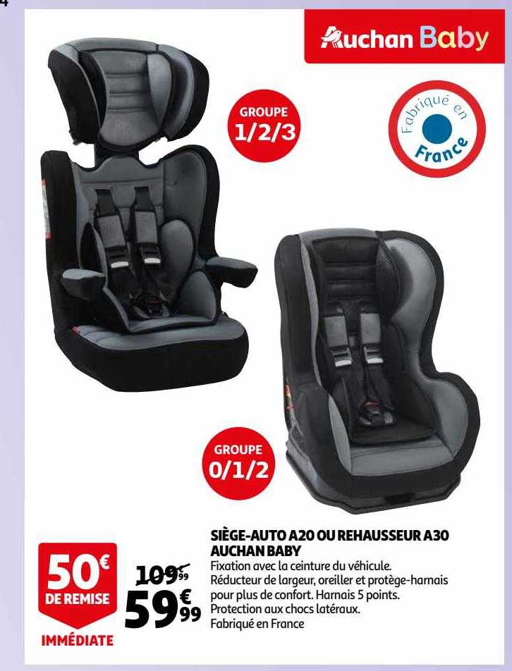 siège-auto a20 ou rehausseur a30 auchan baby