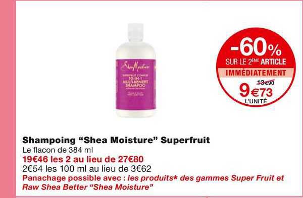 -60% sur le 2ème article shampoing "shea moisture" superfruit