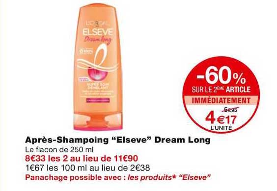 après-shampoing "elseve" dream long -60% sur le 2ème article immédiatement