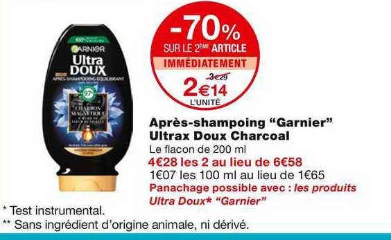 après-shampoing "garnier" ultra doux charcoal -70% sur le 2ème article immédiatement