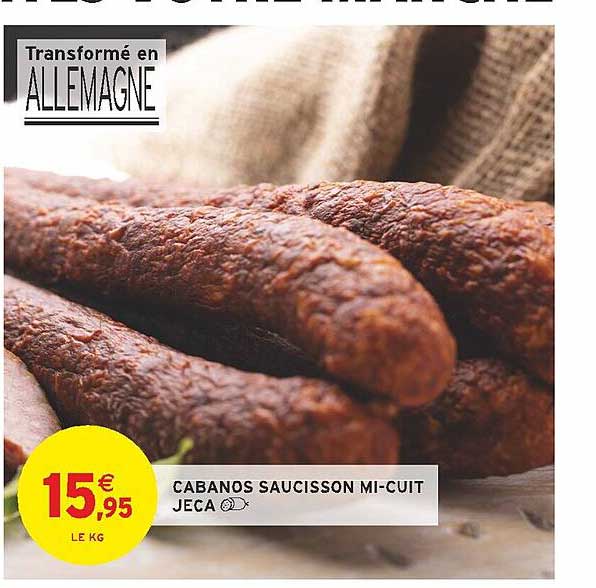 cabanos saucisson mi-cuit jeca