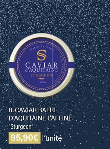 caviar baeri d'aquitaine l'affiné "sturgeon"