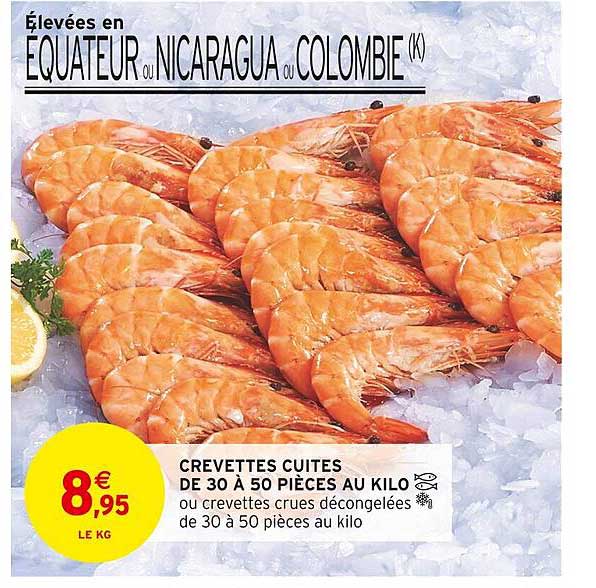 crevettes cuites de 30 à 50 pièces au kilo