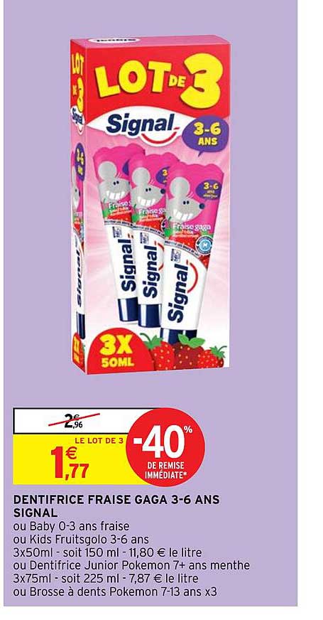 dentifrice fraise gaga 3-6 ans signal -40% de remise immédiate