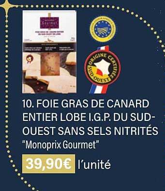 foie gras de canard entier lobe i.g.p. du sud-ouest sans sels nitrités "monoprix gourmet"
