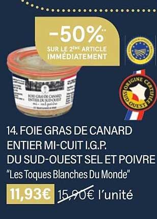 foie gras de canard entier mi-cuit i.g.p. du sud-ouest sel et poivre "les toques blanches du monde" -50% sur le 2ème article immédiatement