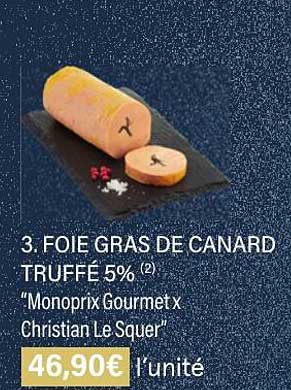 foie gras de canard truffé 5% "monoprix gourmet" christian le squer