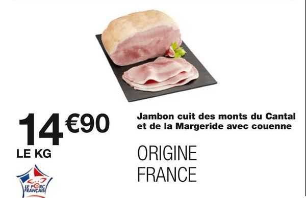 jambon cuit des monts du cantal et de la margeride avec couenne