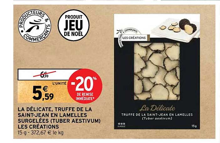La Délicate, Truffe De La  Saint-jean En Lamelles  Surgelées  (tuber Aestivum) Les Créations