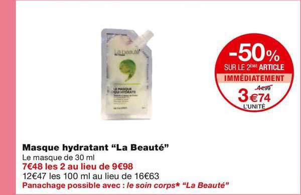 masque hydratant "la beauté" -50% sur le 2ème article immédiatement