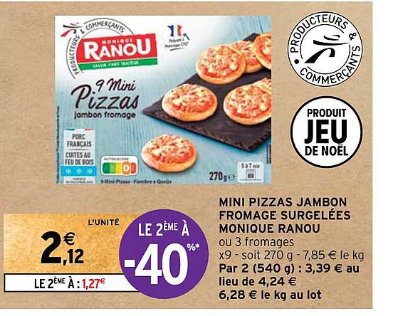 mini pizzas jambon fromage surgelées monique ranou le 2ème à -40%