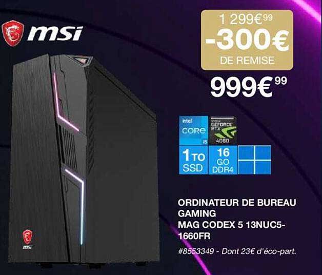 ordinateur de bureau gaming mag codex msi
