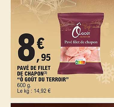 pavé de filet de chapon "ô goût du terroir"