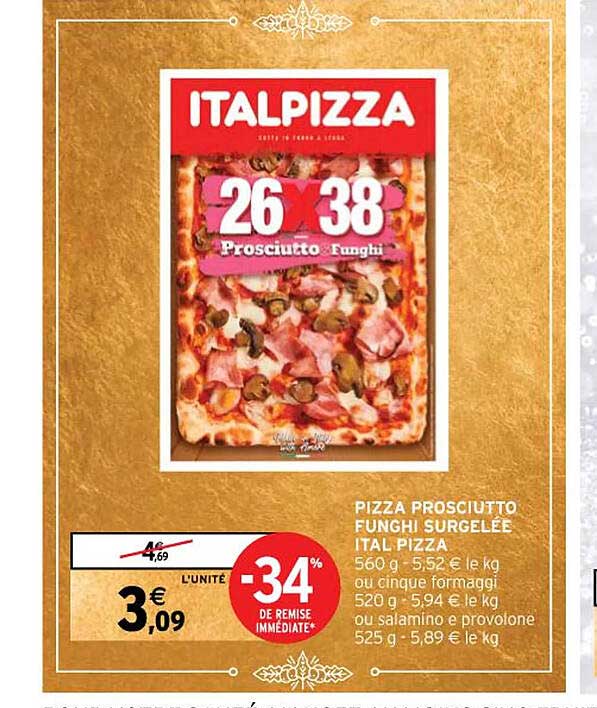 pizza  prosciutto funghi  surgelée ital pizza