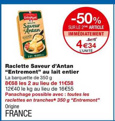 raclette saveur d'antan "entre mont" au lait entier