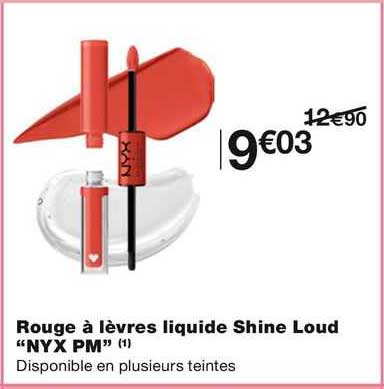 rouge à lèvres liquide shine lound "nyx pm"