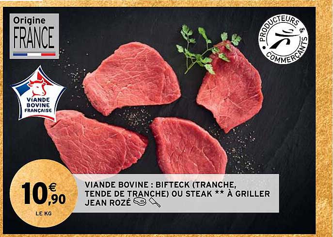 viande bovine : bifteck (tranche tende de tranche) ou steak à griller jean rozé