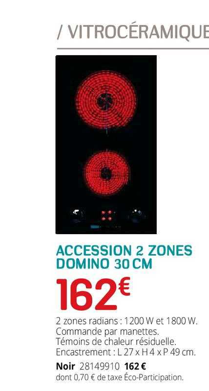 accession 2 zones domino 30 cm