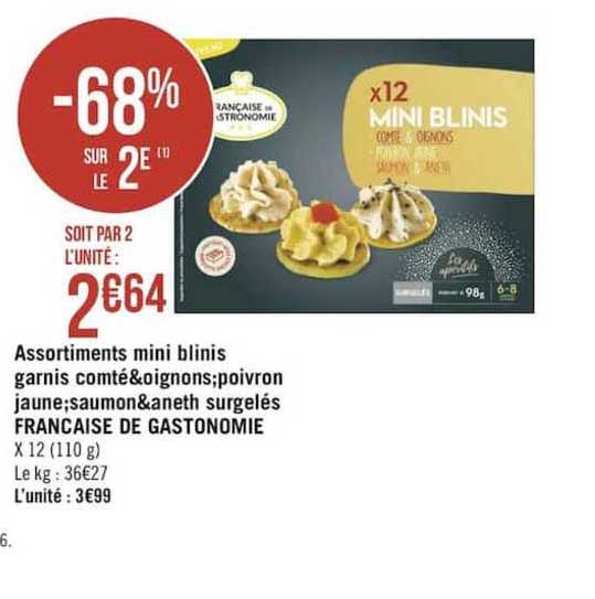 assortiment mini blinis garnis comté&oignons; poivron jaune; saumon&aneth surgelés francaise de gastronomie -68% sur le 2e