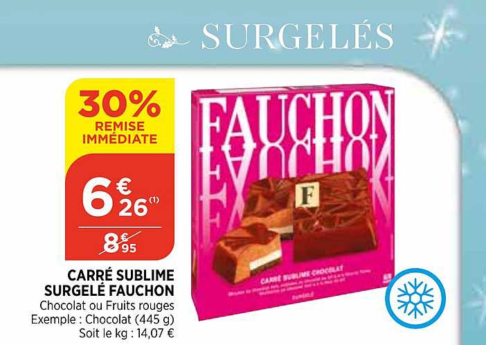 carré sublime surgelé fauchon 30% de remise immédiate