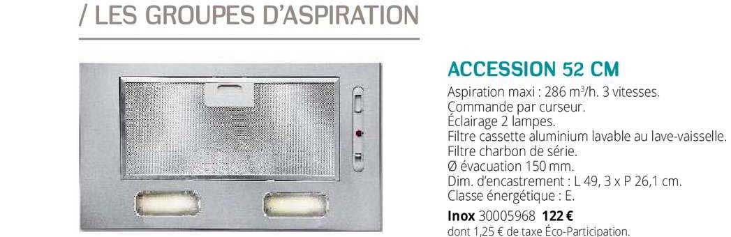 groupes d'aspiration accession 52 cm