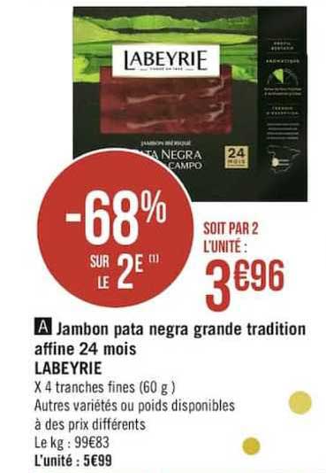jambon pata negra grande tradition affine 24 mois labeyrie -68% sur le 2e