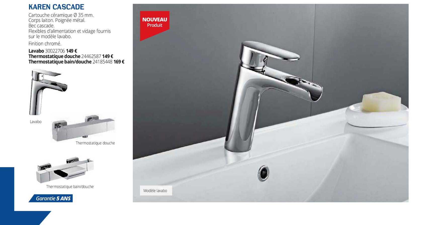 karen cascade lavabo, thermostatique douche, thermostatique bain-douche