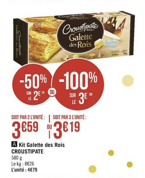 kit galette des rois croustipate -50% sur le 2e -100% sur le 3e