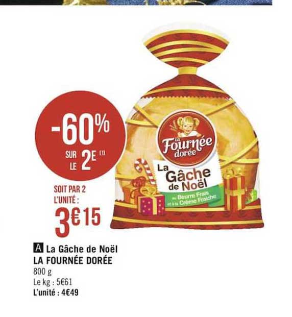 la gâche de noël la fournée dorée -60% sur le 2ème