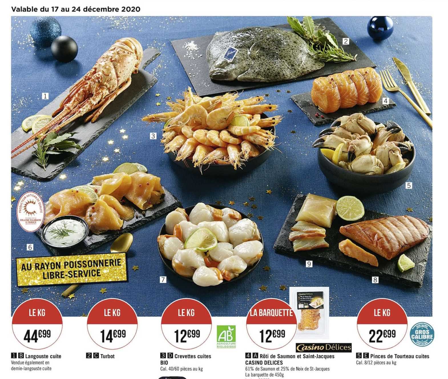 langouste cuite , turbot, crevettes cuites bio, rôti de saumon et saint-jacques casino délices , pinces de tourteau cuites